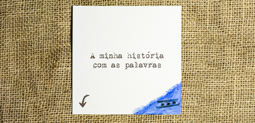 A minha história com as palavras